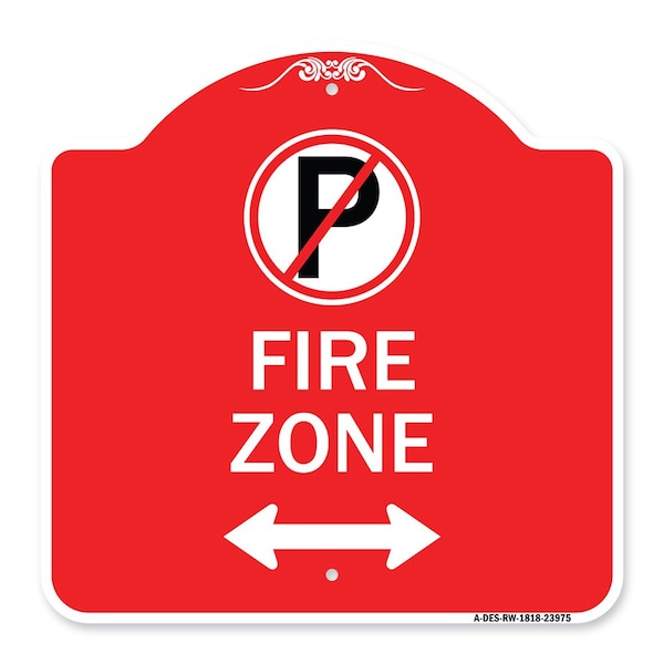 Signmission Fire Zone No Parking & Arrow Pointing Left & Right Heavy-Gauge Alum Sign, 18" x 18", RW-1818-23975 A-DES-RW-1818-23975 - main